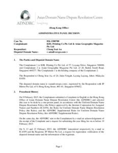 (Hong Kong Office) ADMINISTRATIVE PANEL DECISION Case No. Complainant: Respondent: