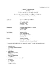 Decision No[removed]CANADA LABOUR CODE PART II OCCUPATIONAL SAFETY AND HEALTH Review under section 146 of the Canada Labour Code, Part II, of a direction issued by a safety officer