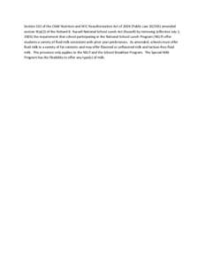 Section 102 of the Child Nutrition and WIC Reauthorization Act of 2004 (Public Law 10/265) amended  section 9(a)(2) of the Richard B. Russell National School Lunch Act (Russell) by removing 