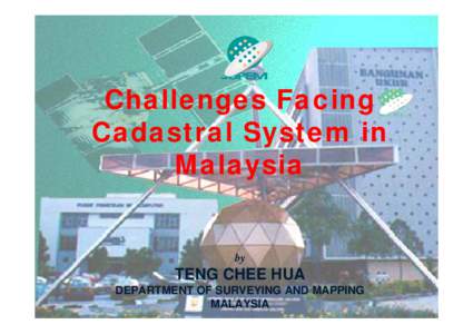 Challenges Facing Cadastral System in Malaysia by