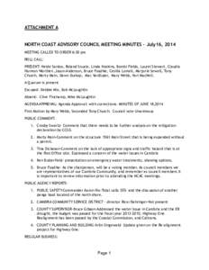 ATTACHMENT A NORTH COAST ADVISORY COUNCIL MEETING MINUTES – July16, 2014 MEETING CALLED TO ORDER 6:30 pm ROLL CALL: