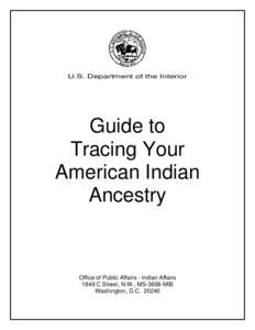 U.S. Department of the Interior  Guide to Tracing Your American Indian Ancestry