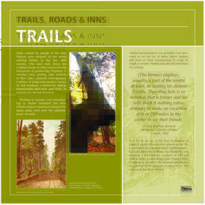 TRAILS, ROADS & INNS  TRAILS Winter transportation was possible over snow roads or on the ice of lakes, hence farmers did most of their transporting of crops by