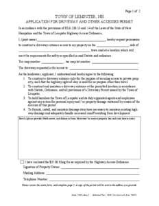 Page 1 of 2  TOWN OF LEMPSTER, NH APPLICATION FOR DRIVEWAY AND OTHER ACCESSES PERMIT In accordance with the provisions of RSA 236:13 and :14 of the Laws of the State of New Hampshire and the Town of Lempster Highway Acce