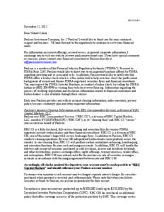 BE1212-001  December 12, 2012 Dear Valued Client, Paulson Investment Company, Inc. (“Paulson”) would like to thank you for your continued support and business. We look forward to the opportunity to continue to serve 