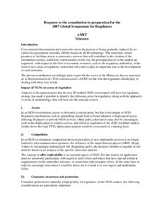 Response to the consultation in preparation for the 2007 Global Symposium for Regulators ANRT Morocco Introduction Conventional telecommunication networks are in the process of being gradually replaced by socalled next-g