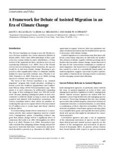 Conservation and Policy  A Framework for Debate of Assisted Migration in an Era of Climate Change JASON S. MCLACHLAN,∗ †‡ JESSICA J. HELLMANN,† AND MARK W. SCHWARTZ∗ ∗