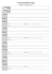 SymposiumTITLE  11th European EUROPAD Congress Glasgow, Scotland, May 23-25, 2014 Deadline - 31 December 2013