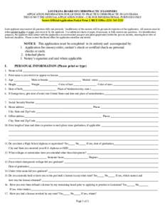 LOUISIANA BOARD OF CHIROPRACTIC EXAMINERS APPLICATION INFORMATION FOR LICENSE TO PRACTICE CHIROPRACTIC IN LOUISIANA THIS IS NOT THE OFFICIAL APPLICATION FORM – USE FOR INFORMATIONAL PURPOSES ONLY Secure Official Applic