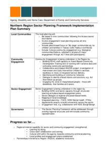 Ageing, Disability and Home Care, Department of Family and Community Services  Northern Region Sector Planning Framework Implementation Plan Summary Local Communities