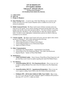 CITY OF DAKOTA CITY CITY COUNCIL AGENDA February 6th, 2014 @ 5:30 p.m. City Hall Council Chambers 1511 Broadway Street, Dakota City, Nebraska