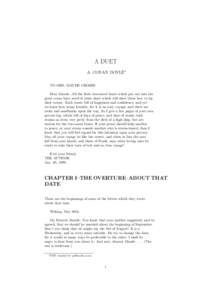 A DUET A. CONAN DOYLE∗ TO MRS. MAUDE CROSSE Dear Maude,–All the little two-oared boats which put out into the great ocean have need of some chart which will show them how to lay their course. Each starts full of happ