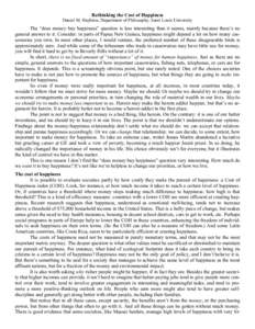 Rethinking the Cost of Happiness Daniel M. Haybron, Department of Philosophy, Saint Louis University The “does money buy happiness” question is less interesting than it seems, mainly because there’s no general answ