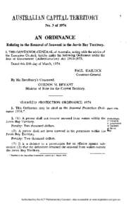 No. 3 of[removed]AN ORDINANCE Relating to the Removal of Seaweed in the Jervis Bay Territory. I, T H E G O V E R N O R - G E N E R A L of Australia, acting with the advice of the Executive Council, hereby make the followin