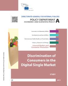 DIRECTORATE GENERAL FOR INTERNAL POLICIES POLICY DEPARTMENT A: ECONOMIC AND SCIENTIFIC POLICY Discrimination of Consumers in the   Digital Single Market