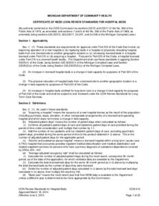 MICHIGAN DEPARTMENT OF COMMUNITY HEALTH CERTIFICATE OF NEED (CON) REVIEW STANDARDS FOR HOSPITAL BEDS (By authority conferred on the CON Commission by sections[removed]and[removed]of Act No. 368 of the Public Acts of 1978, as