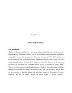 Chapter 2  DESIGN OPTIMALITY §2.1 Introduction Much of the design optimality criteria in response surface methodology has centered around the