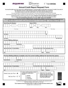 Annual Credit Report Request Form You have the right to get a free copy of your credit file disclosure, commonly called a credit report, once every 12 months, from each of the nationwide consumer credit reporting compani
