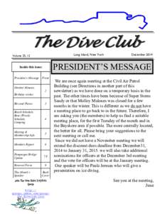 The Dive Club Long Island, New York Volume 25, 12  PRESIDENT’S MESSAGE