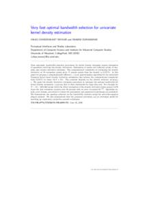 Very fast optimal bandwidth selection for univariate kernel density estimation VIKAS CHANDRAKANT RAYKAR and RAMANI DURAISWAMI Perceptual Interfaces and Reality Laboratory Department of Computer Science and Institute for 