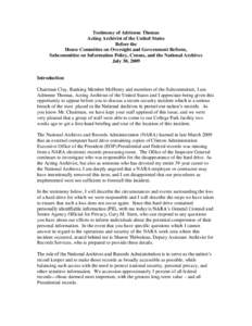 Testimony of Adrienne Thomas Acting Archivist of the United States Before the House Committee on Oversight and Government Reform, Subcommittee on Information Policy, Census, and the National Archives July 30, 2009