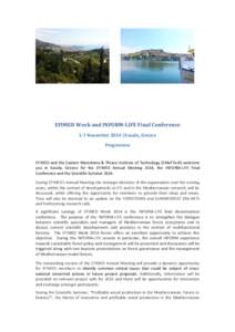 EFIMED Week and INFORM-LIFE Final Conference 5-7 November 2014 |Kavala, Greece Programme EFIMED and the Eastern Macedonia & Thrace Institute of Technology (EMaTTech) welcome you in Kavala, Greece for the EFIMED Annual Me