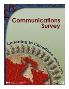Listening to Canadians Winter 2001 Published by the Canada Information Office on February 28, 2001 For more information, please contact the Research and Analysis Branch at[removed]Catalog Number: PF4[removed]