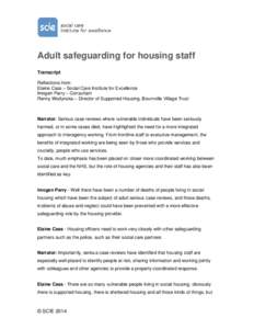 Public housing / Social work / Supportive housing / Urban studies and planning / Sheltered housing / Social Care Institute for Excellence / Personal life / Sociology / Social programs / Housing / Homelessness