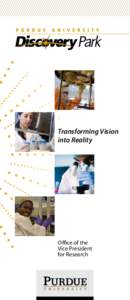 Transforming Vision into Reality Office of the Vice President for Research