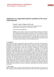 XXII FLUID MECHANICS CONFERENCE Słok near Bełchatów, 11-14 September 2016 Application of a single-fluid model for prediction of the steam condensing flow K Smołka1, S Dykas1, M Majkut1 and M Strozik1