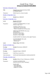 Joseph Moog - Piano[removed]Concert Schedule Saturday 20 September 2014 TBA  Concert, Opera National de Paris, PARIS
