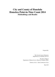City and County of Honolulu Homeless Point-in-Time Count 2014 Methodology and Results Prepared By: