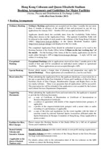 Hong Kong Coliseum and Queen Elizabeth Stadium Booking Arrangements and Guidelines for Major Facilities (Arena, Piazza and Distribution & Exchange Lobby) (with effect from October[removed]I. Booking Arrangements