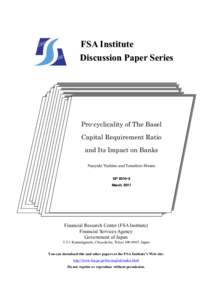 FSA Institute Discussion Paper Series Pro-cyclicality of The Basel Capital Requirement Ratio and Its Impact on Banks