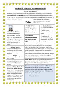 Heaton St. Barnabas’ Parent Newsletter Have a Lovely Holiday! We’re now halfway through the school year and it’s quite amazing how quickly time flies! Congratulations to class 4W who have achieved highest attendanc