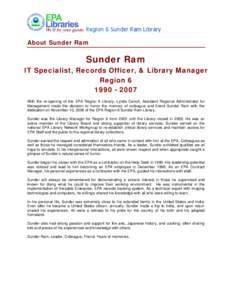 Region 6 Sunder Ram Library  About Sunder Ram Sunder Ram IT Specialist, Records Officer, & Library Manager