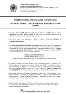 MINISTÉRIO DA EDUCAÇÃO Fundação Universidade Federal do ABC Centro de Engenharia, Modelagem e Ciências Sociais Aplicadas – CECS Secretaria Av. dos Estados, 5001- Bairro Bangu - Santo André - SP CEP · 