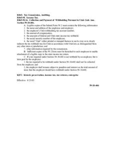 R865. Tax Commission, Auditing. R865-9I. Income Tax. R865-9I-16. Collection and Payment of Withholding Pursuant to Utah Code Ann. Section[removed]A. Legible copies of the federal Form W-2 must contain the following in
