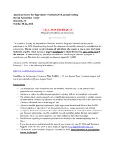 American Society for Reproductive Medicine 2014 Annual Meeting Hawaii Convention Center Honolulu, HI October 18-22, 2014  CALL FOR ABSTRACTS