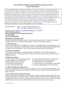 Non-profit Development Organization Revolving Loan Fund Report Instructions A Non-profit Development Organization (NDO) is a non-profit association or corporation organized under State law to engage in community economic