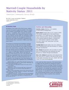 Married-Couple Households by Nativity Status: 2011 American Community Survey Briefs By Luke J. Larsen and Nathan P. Walters Issued September 2013 ACSBR/11-16