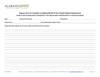   	
   Request	
  Form	
  for	
  Exception	
  to	
  AlabamaSAVES	
  10-­‐Year	
  Simple	
  Payback	
  Requirement	
   (Projects	
  must	
  be	
  approved	
  for	
  participation	
  in	
  the	
  Pro