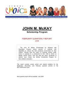 JOHN M. McKAY Scholarship Program FEBRUARY QUARTERLY REPORT[removed]The John M. McKay Scholarships for Students with