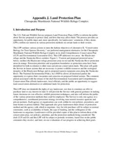 Appendix J. Land Protection Plan Chesapeake Marshlands National Wildlife Refuge Complex I. Introduction and Purpose The U.S. Fish and Wildlife Service prepares Land Protection Plans (LPPs) to inform the public about Serv