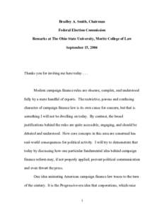 Bradley A. Smith, Chairman Federal Election Commission Remarks at The Ohio State University, Moritz College of Law September 15, 2004  Thanks you for inviting me here today . . .