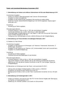 Patent- und Lizenzfonds Mecklenburg-Vorpommern (PLF)  1. Unterstützung von kleinen und mittleren Unternehmen mit Sitz oder Niederlassung in M-V Anrechenbare Ausgaben : − Erwerb von Patenten (Übernahmeentgelt) oder Li