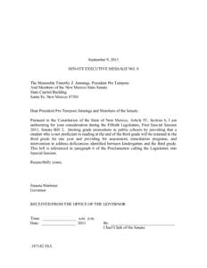 September 9, 2011 SENATE EXECUTIVE MESSAGE NO. 8 The Honorable Timothy Z. Jennings, President Pro Tempore And Members of the New Mexico State Senate State Capitol Building Santa Fe, New Mexico 87501