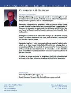 HARDING LARMORE KUTCHER & KOZAL, LLP Christopher M. Harding Professional Profile Christopher M. Harding practices primarily in land use law involving the use and development of commercial, hotel, residential, mixed-use a