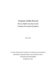 Testimony of Elliot Maxwell Director, Digital Connections Council Committee for Economic Development July 29, 2010