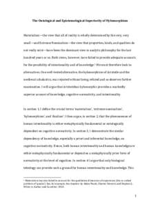 The	Ontological	and	Epistemological	Superiority	of	Hylomorphism	 	 Materialism—the	view	that	all	of	reality	is	wholly	determined	by	the	very,	very small—and	Extreme	Nominalism—the	view	that	properties,	kinds,	and	q